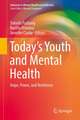 Today’s Youth and Mental Health: Hope, Power, and Resilience