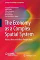 The Economy as a Complex Spatial System: Macro, Meso and Micro Perspectives