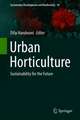 Urban Horticulture: Sustainability for the Future