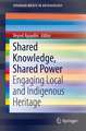 Shared Knowledge, Shared Power: Engaging Local and Indigenous Heritage