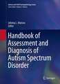 Handbook of Assessment and Diagnosis of Autism Spectrum Disorder