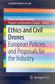 Ethics and Civil Drones: European Policies and Proposals for the Industry