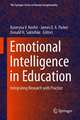 Emotional Intelligence in Education: Integrating Research with Practice