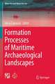 Formation Processes of Maritime Archaeological Landscapes