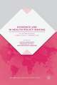 Evidence Use in Health Policy Making: An International Public Policy Perspective