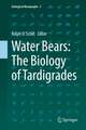 Water Bears: The Biology of Tardigrades