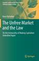 The Unfree Market and the Law: On the Immorality of Making Capitalism Unbridled Again