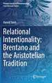 Relational Intentionality: Brentano and the Aristotelian Tradition