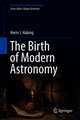 The Birth of Modern Astronomy