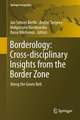 Borderology: Cross-disciplinary Insights from the Border Zone: Along the Green Belt