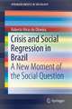 Crisis and Social Regression in Brazil: A New Moment of the Social Question