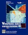 Vorsprung durch Virtualisierung: Lernen von virtuellen Pionierunternehmen