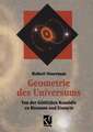 Geometrie des Universums: Von der Göttlichen Komödie zu Riemann und Einstein