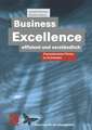 Business Excellence effizient und verständlich: Praxisrelevantes Wissen in 24 Schritten