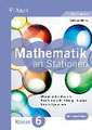 Mathe an Stationen 6 Gymnasium