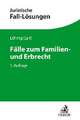 Fälle zum Familien- und Erbrecht