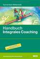 Handbuch Integrales Coaching