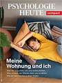 Psychologie Heute Compact 66: Meine Wohnung und ich