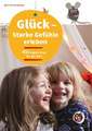 Glück - Starke Gefühle erleben