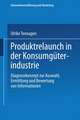 Produktrelaunch in der Konsumgüterindustrie: Diagnosekonzept zur Auswahl, Ermittlung und Bewertung von Informationen