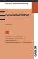 Personalwirtschaft: Personalbedarf, Personalbeschaffung, Personalentwicklung, Personaleinsatz, Entgelt- und Sozialpolitik, Arbeitsrechtliche Rahmenbedingungen, Arbeitsgerichtsbarkeit