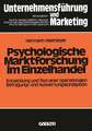 Psychologische Marktforschung im Einzelhandel: Entwicklung und Test einer operationalen Befragungs- und Auswertungskonzeption