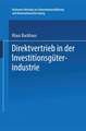 Direktvertrieb in der Investitionsgüterindustrie: Eine Marketing-Entscheidung