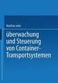 Überwachung und Steuerung von Container-Transportsystemen