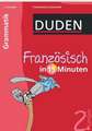 Duden Französisch in 15 Minuten. Grammatik 2. Lernjahr