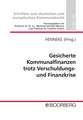 Gesicherte Kommunalfinanzen trotz Verschuldungs- und Finanzkrise