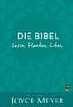 Die Bibel. Lesen. Glauben. Leben.