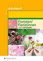 Floristen / Floristinnen. Arbeitsheft