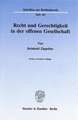 Recht und Gerechtigkeit in der offenen Gesellschaft.