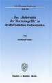 Zur "Relativität der Rechtsbegriffe" in strafrechtlichen Tatbestände