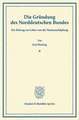 Die Gründung des Norddeutschen Bundes