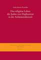 Das Religiose Leben Der Juden Von Elephantine in Der Achamenidenzeit: 1. the Reconstruction of Environment. Natural Reso