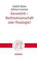 Kanonistik - Rechtswissenschaft oder Theologie?