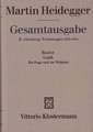 Martin Heidegger Gesamtausgabe: Logik. Die Frage Nach Der Wahrheit