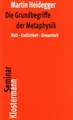 Martin Heidegger, Gesamtausgabe. II. Abteilungen: Band 29/30 Die Grundbegriffe Der Metaphysik. Welt - Endlichkeit - Einsamkeit