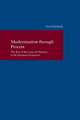 Modernisation Through Process - The Rise of the Court of Chancery in the European Perspective