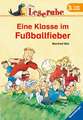 Eine Klasse im Fußballfieber - Leserabe 3. Klasse - Erstlesebuch für Kinder ab 8 Jahren