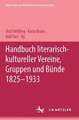 Handbuch literarisch-kultureller Vereine, Gruppen und Bünde 1825-1933