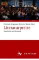 Literaturpreise: Geschichte und Kontexte