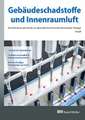 Gebäudeschadstoffe und Innenraumluft, Band 8: Gerüche in Innenräumen Arbeiten an schadstoffbelasteten Bauwerken Sachverständige Probenahme am Dach