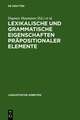 Lexikalische und grammatische Eigenschaften präpositionaler Elemente