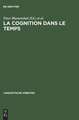 La cognition dans le temps: Études cognitives dans le champ historique des langues et des textes