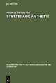 Streitbare Ästhetik: Goethes kunst- und literaturtheoretische Schriften 1771–1789