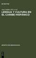 Lengua y cultura en el Caribe hispánico: Actas de una sección del Congreso de la Asociación de Hispanistas Alemanes celebrado en Augsburgo, 4-7 marzo de 1993