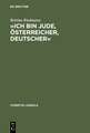 »Ich bin Jude, Österreicher, Deutscher«: Judentum in Arthur Schnitzlers Tagebüchern und Briefen