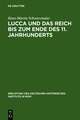 Lucca und das Reich bis zum Ende des 11. Jahrhunderts: Studien zur Sozialstruktur einer Herzogstadt in der Toskana